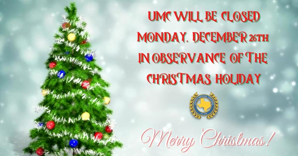 WE WILL BE CLOSED MONDAY, DECEMBER 26TH IN OBSERVANCE OF THE CHRISTMAS