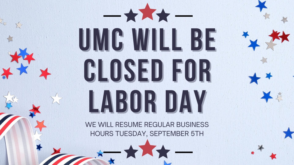 WE WILL BE CLOSED MONDAY, SEPTEMBER 4TH, IN OBSERVANCE OF LABOR DAY. THANK YOU!